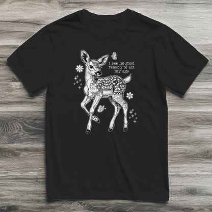 Act My Age Deer T-Shirt