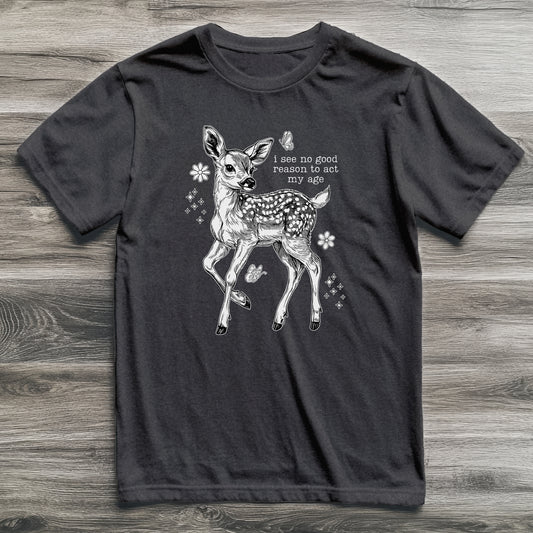 Act My Age Deer T-Shirt