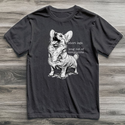 Short Legs and Complaints Corgi T-Shirt