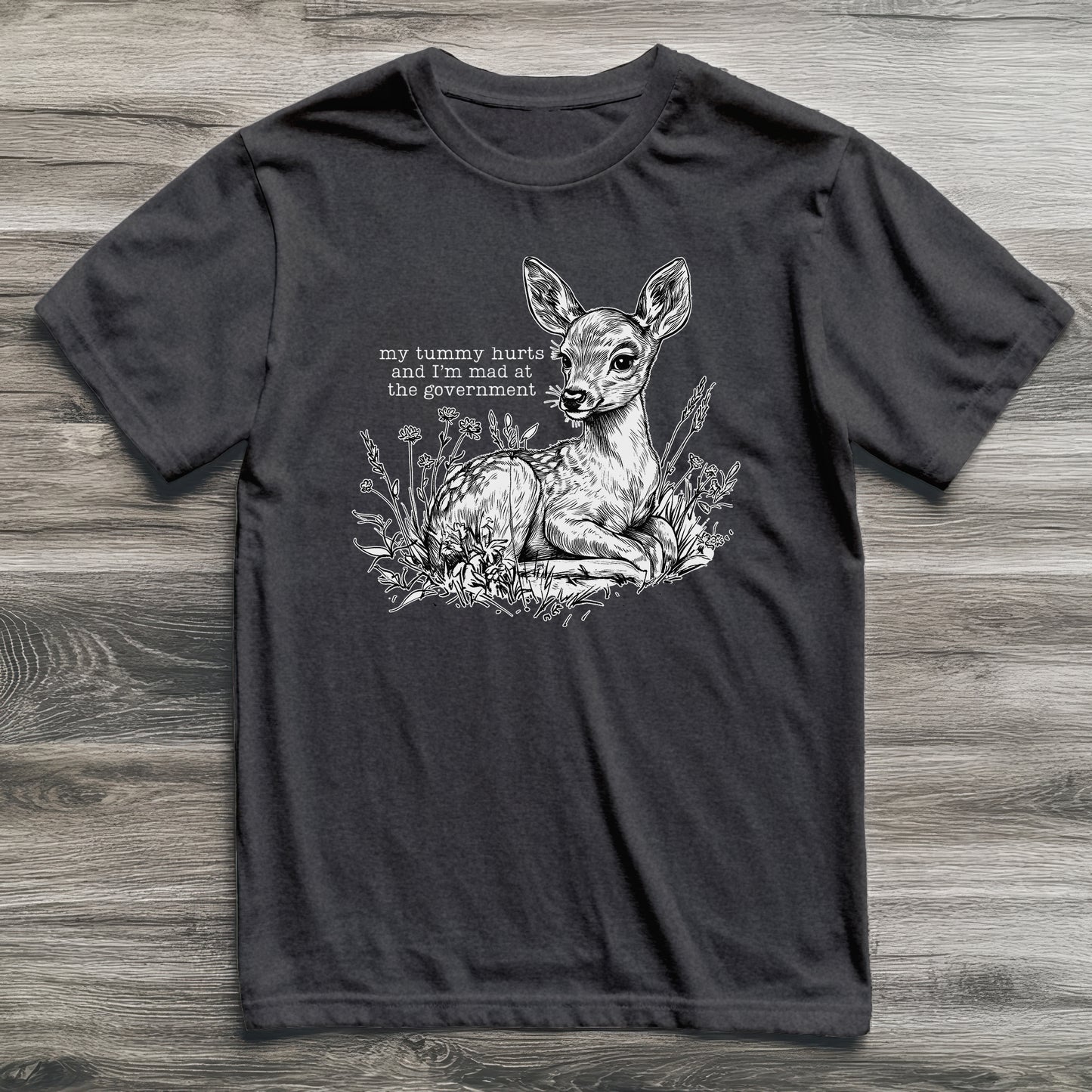 Tummy Hurts Deer T-Shirt