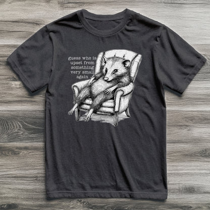Upset Again Possum T-Shirt