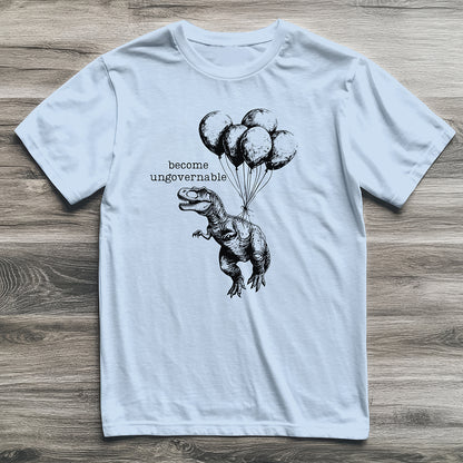 Become Ungovernable T-Rex T-Shirt