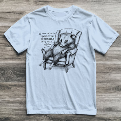 Upset Again Possum T-Shirt