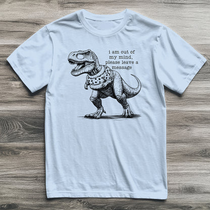 Out Of My Mind T-Rex T-Shirt