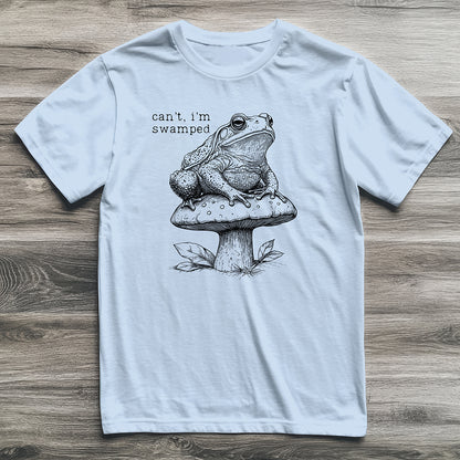 Can't I'm Swamped Toad T-Shirt