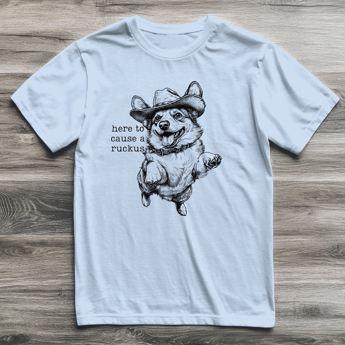 Here To Cause A Ruckus Corgi T-Shirt