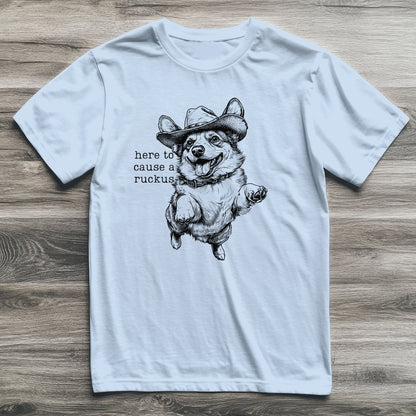 Here To Cause A Ruckus Corgi T-Shirt