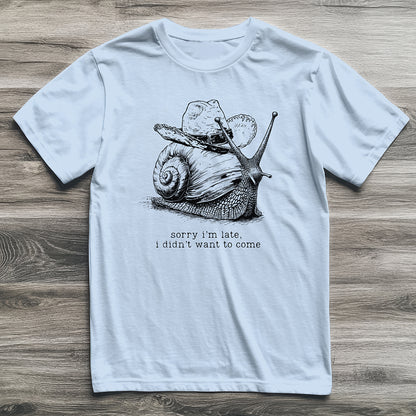 Sorry I'm Late Snail T-Shirt