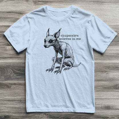 Chupacabra Believes In Me Cryptid T-Shirt