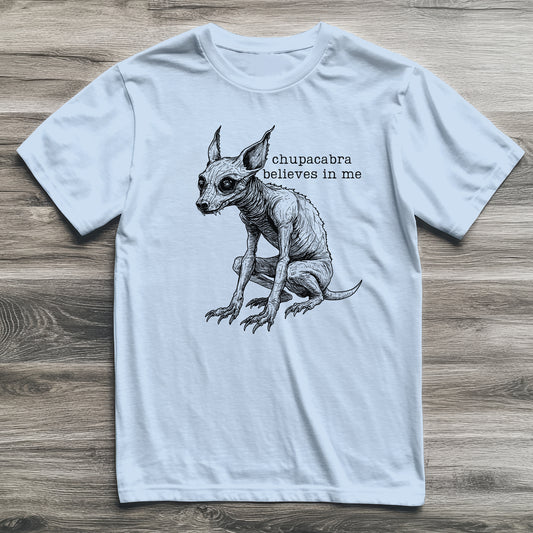 Chupacabra Believes In Me Cryptid T-Shirt