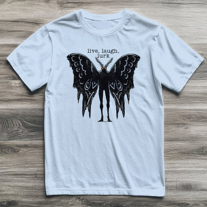 Mothman Live Laugh Lurk Cryptid T-Shirt