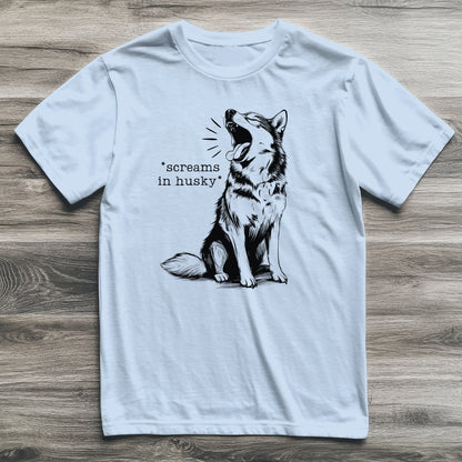 Screams In Husky T-Shirt