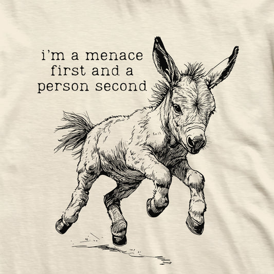I'm a Menace Donkey T-Shirt