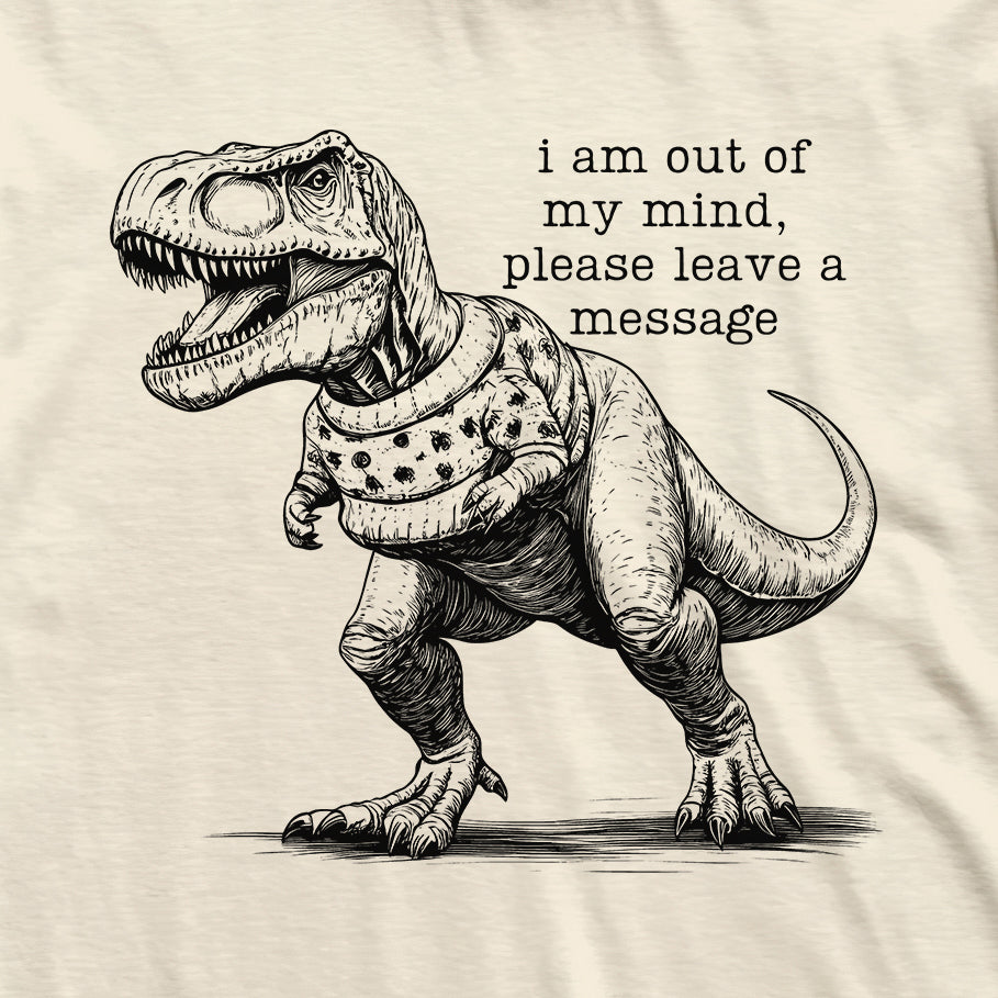 Out Of My Mind T-Rex T-Shirt