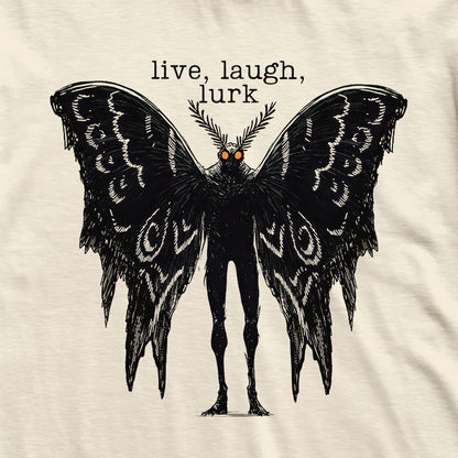 Mothman Live Laugh Lurk Cryptid T-Shirt