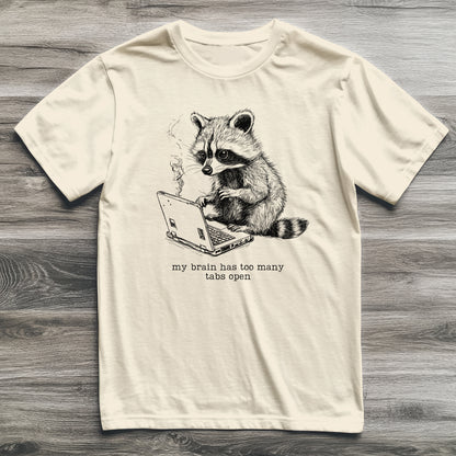 Too Many Tabs Open Raccoon T-Shirt