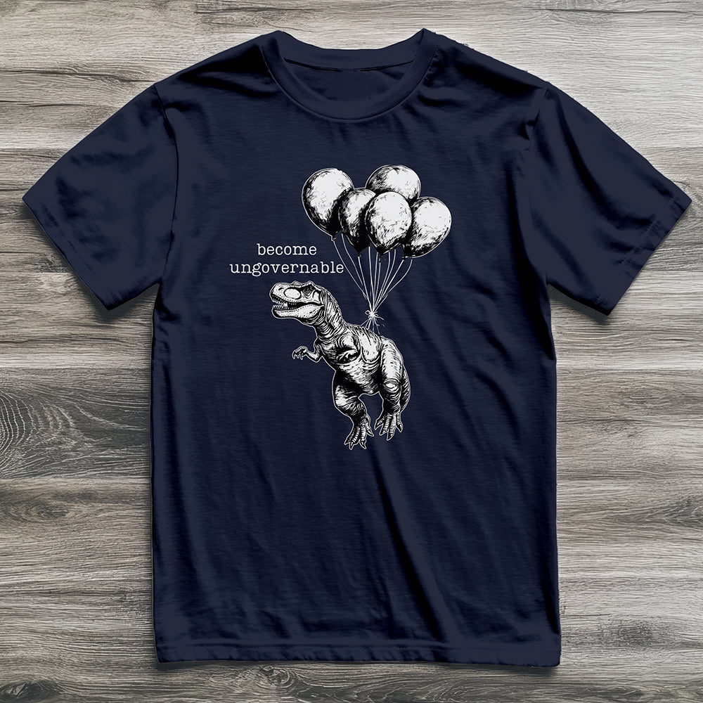 Become Ungovernable T-Rex T-Shirt