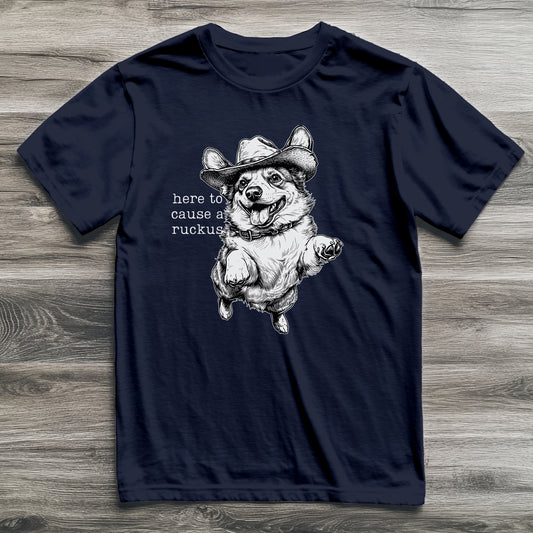 Here To Cause A Ruckus Corgi T-Shirt