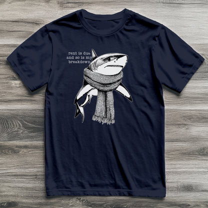 My Breakdown Is Due Shark T-Shirt