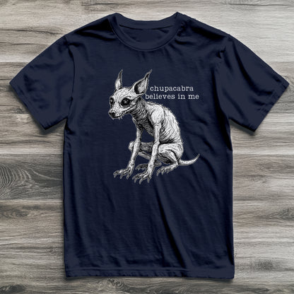 Chupacabra Believes In Me Cryptid T-Shirt