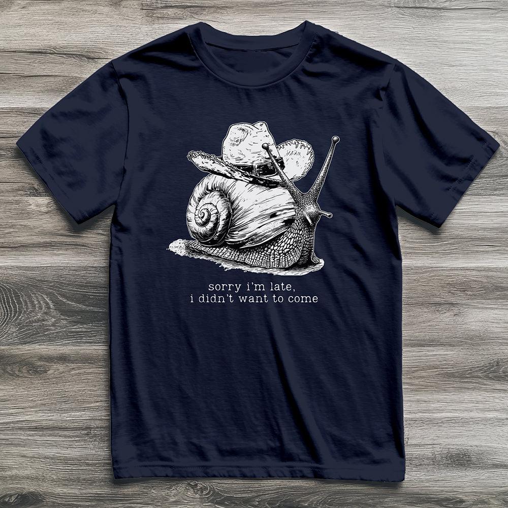 Sorry I'm Late Snail T-Shirt