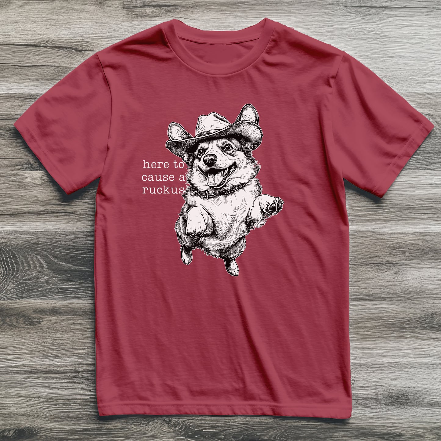Here To Cause A Ruckus Corgi T-Shirt