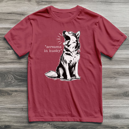 Screams In Husky T-Shirt