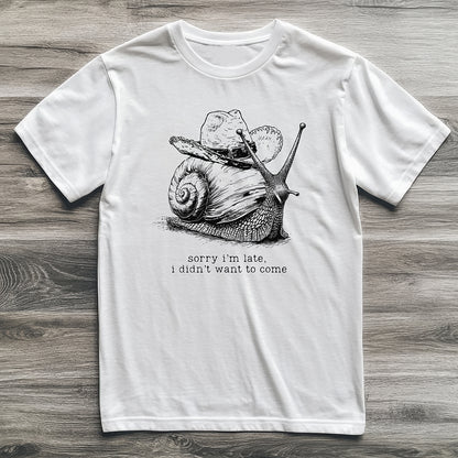 Sorry I'm Late Snail T-Shirt